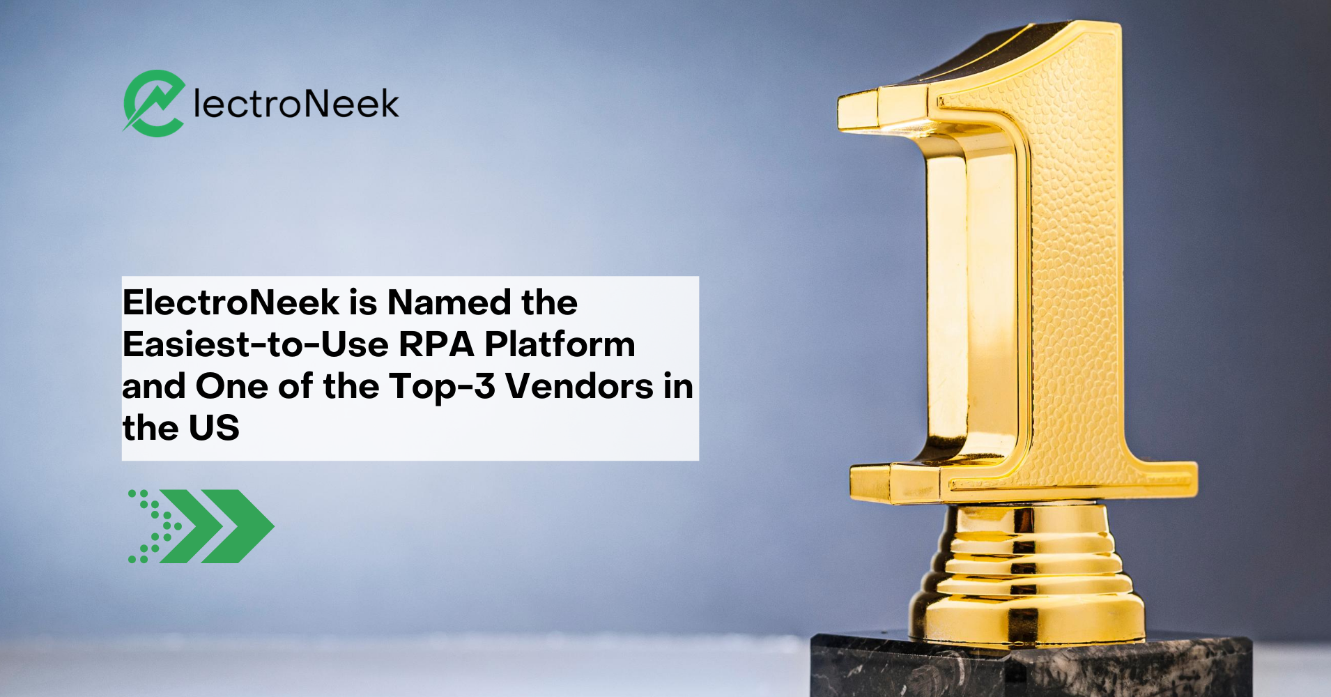 ElectroNeek is Named the Easiest-to-Use RPA platform and One of the Top-3 Vendors in the US