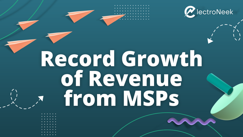 Record Growth of Revenue from Managed Service Providers
