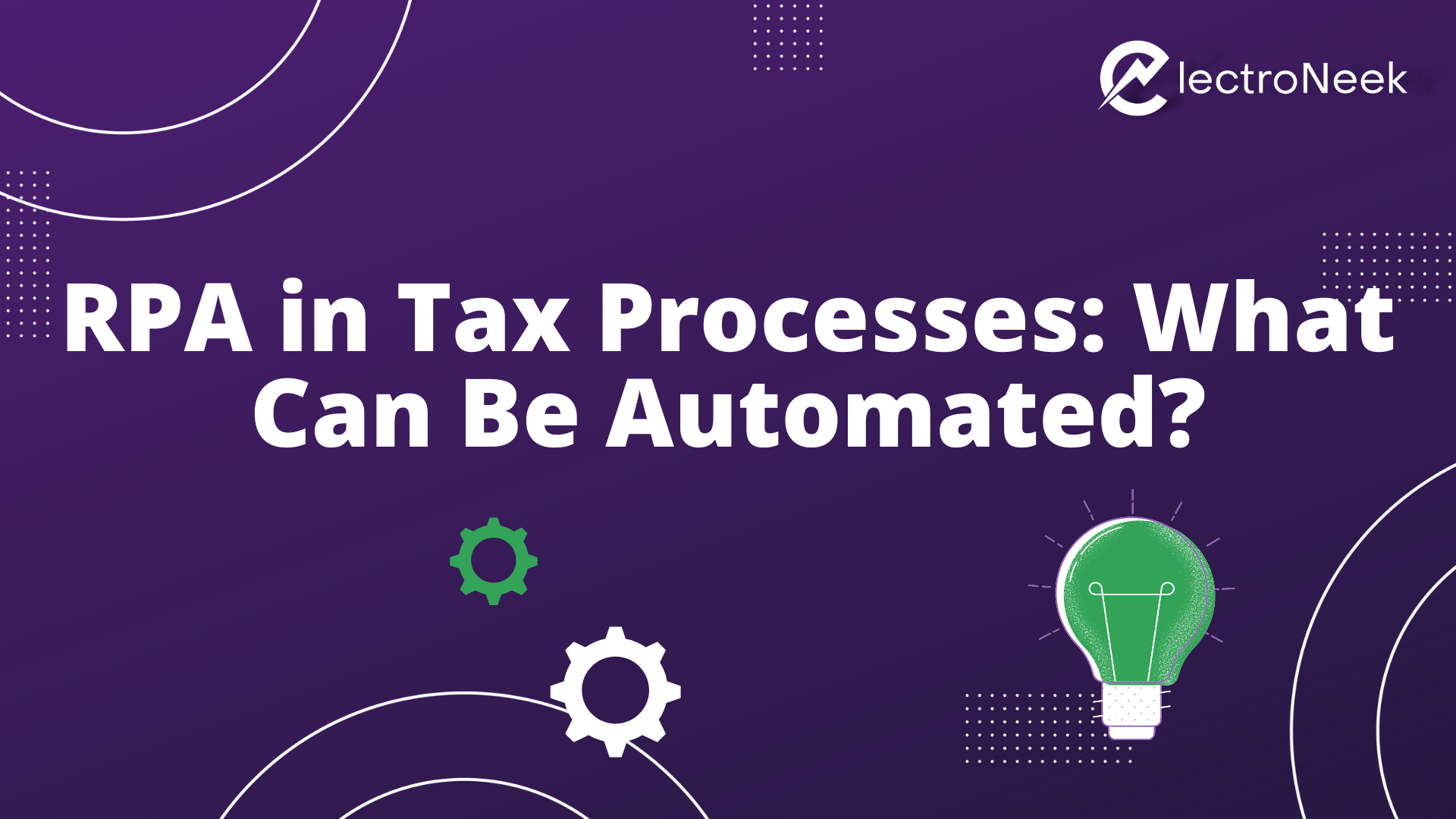 RPA In Tax Processes: What Can Be Automated? | ElectroNeek