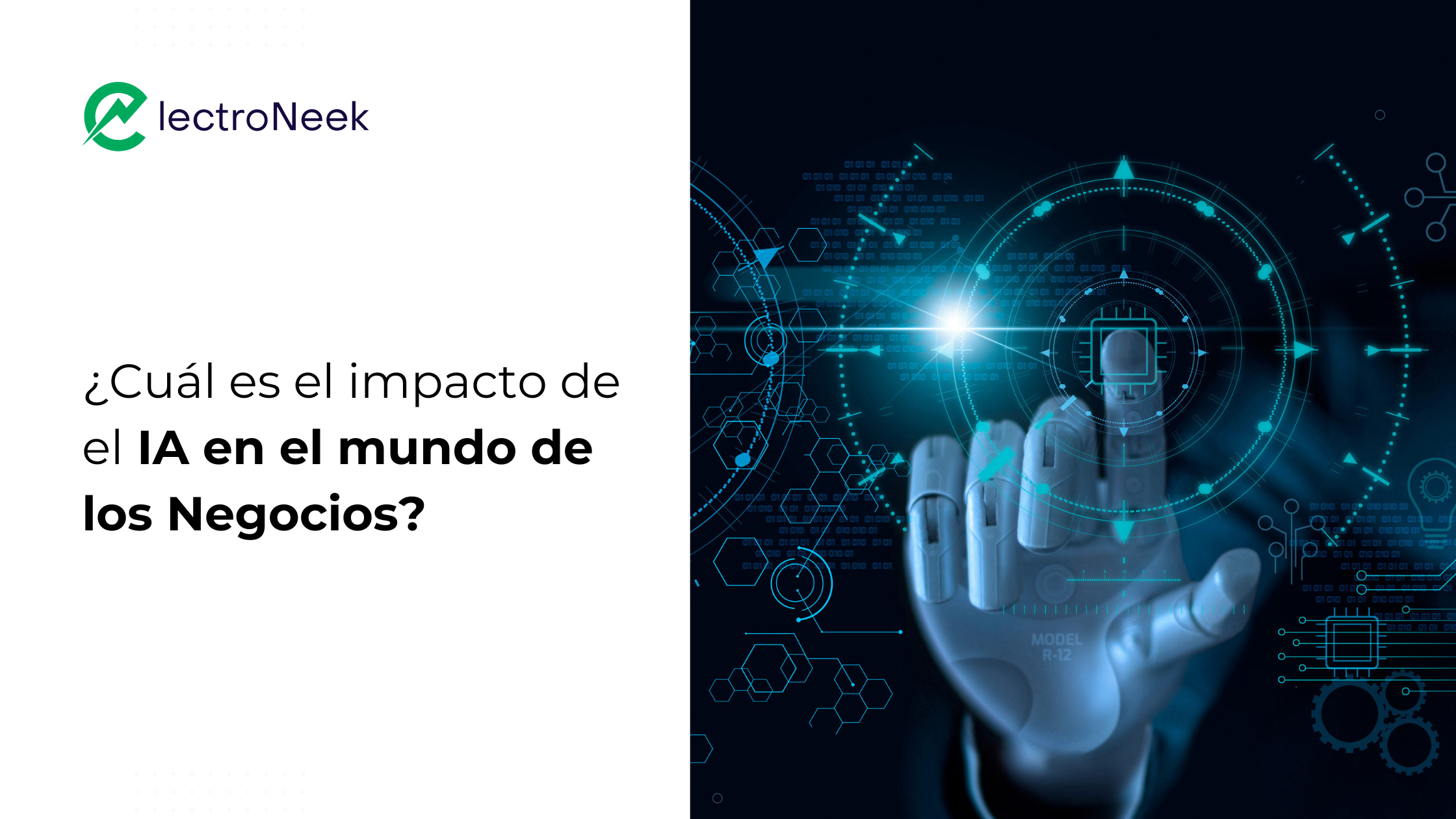 ¿Cuál es el impacto de el IA en el mundo de los Negocios? | ElectroNeek
