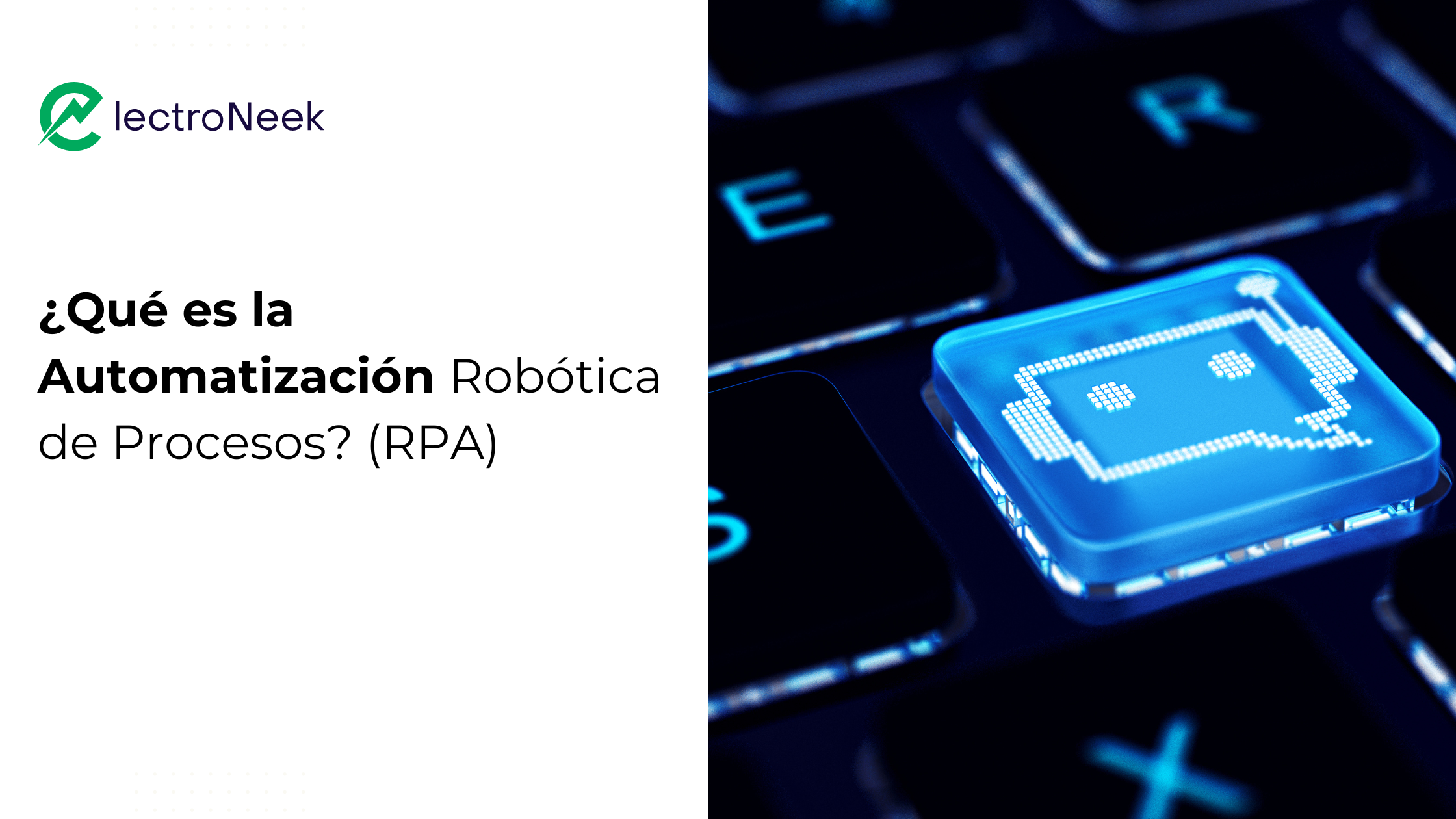 ¿Qué es la Automatización Robótica de Procesos? (RPA) | ElectroNeek